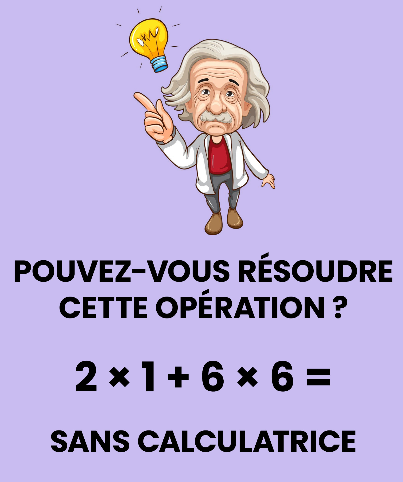 1 sur 10 réussit ce calcul sans calculette… vous relevez le défi ?