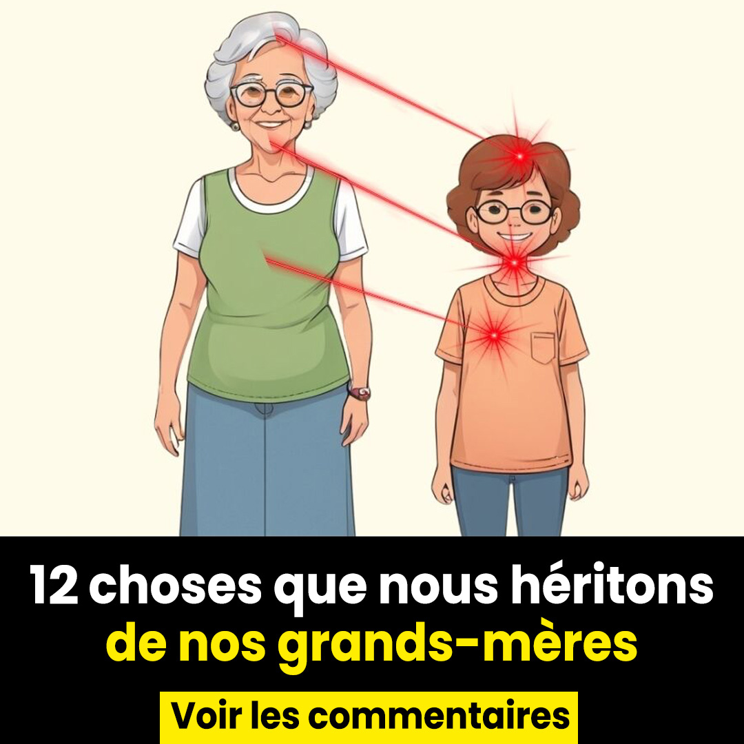 12 choses que nous héritons de nos grands-mères