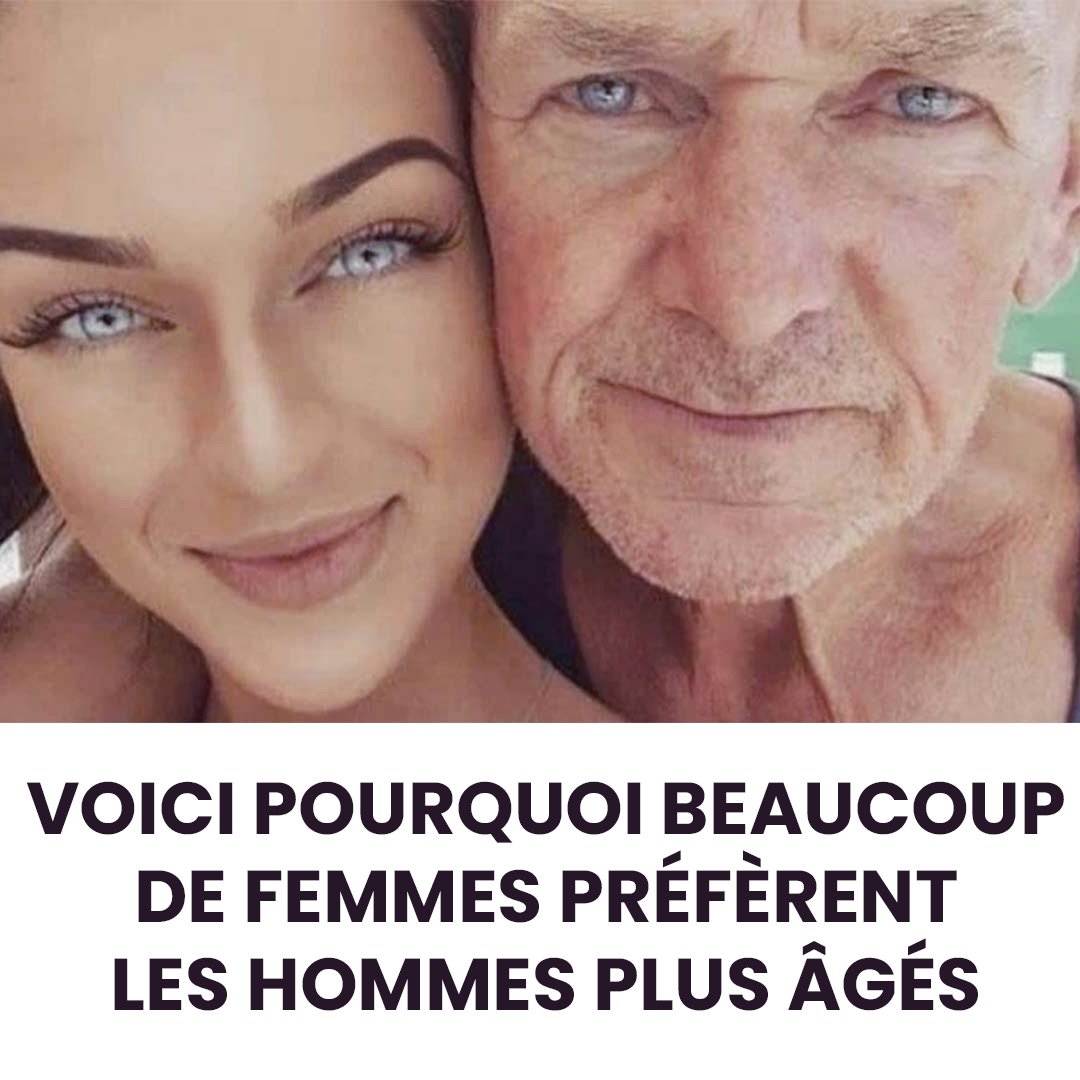 5 raisons qui expliquent pourquoi certaines femmes sont attirées par les hommes plus âgés