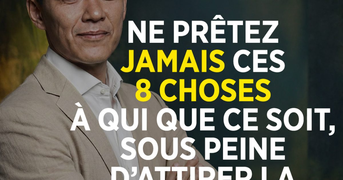 8 choses qu’il ne faut jamais prêter sans prudence