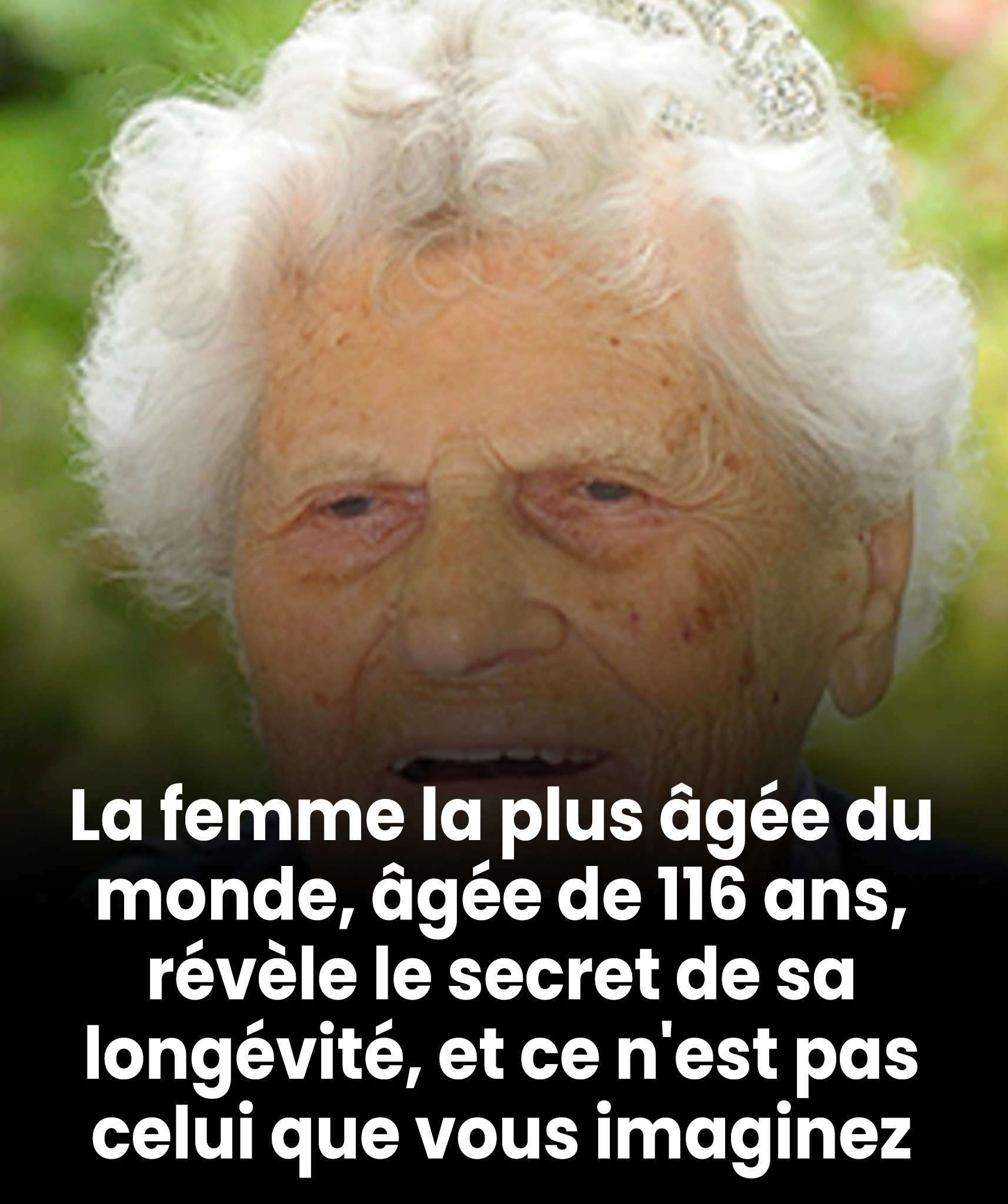 À 116 ans, la femme la plus âgée du monde partage enfin son secret de longévité… et vous n’allez pas y croire.
