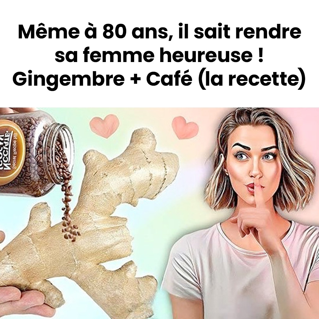 À 80 ans passés, il parvient encore à combler sa femme ! Découvrez la recette au gingembre et au café