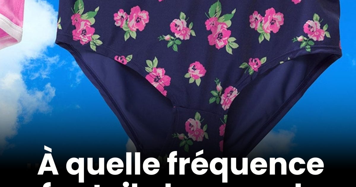 À quelle fréquence faut-il changer de sous-vêtements ?