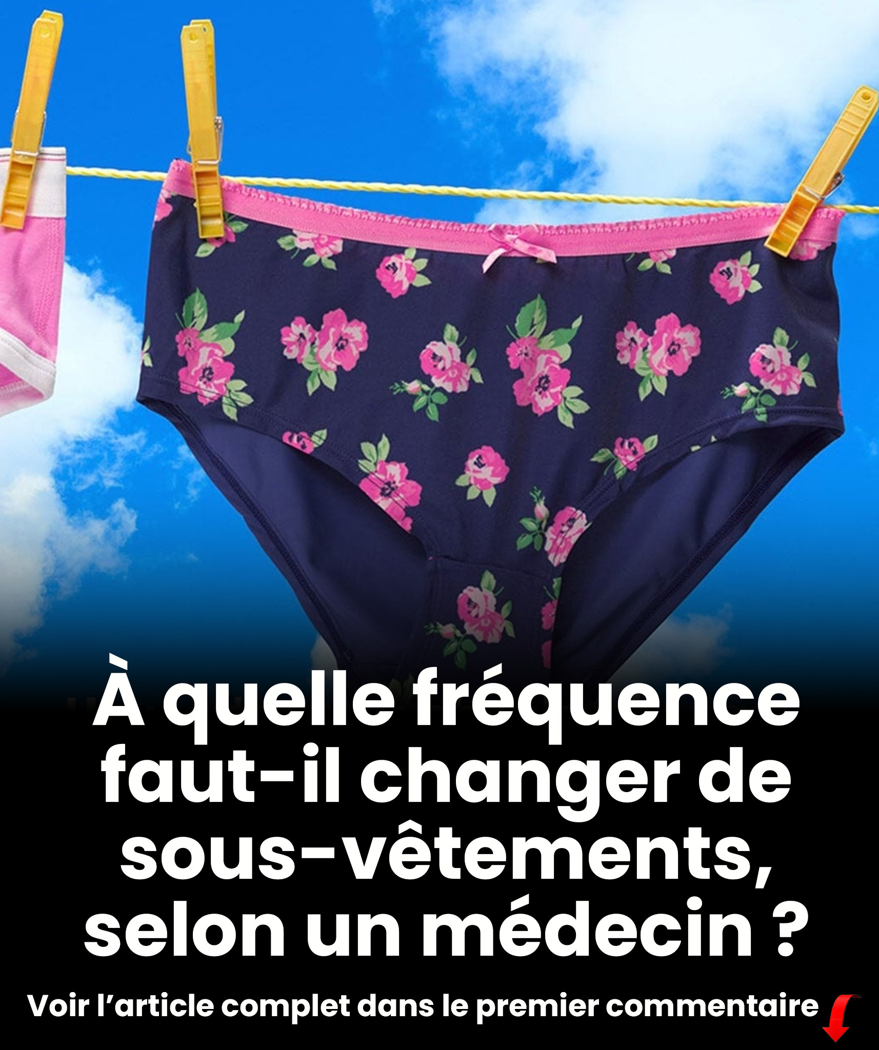 À quelle fréquence faut-il changer de sous-vêtements ?