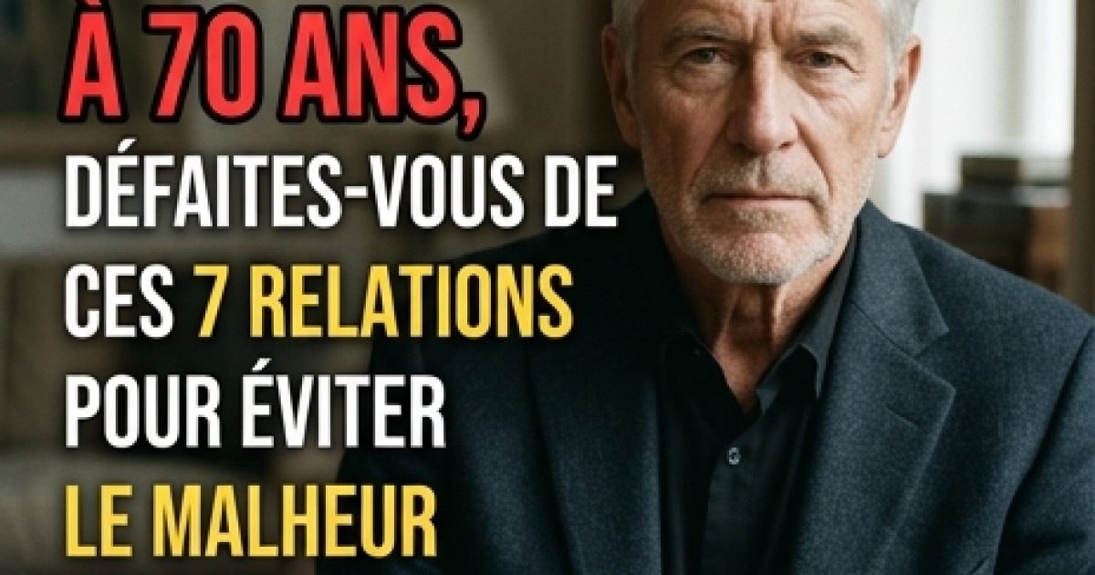 Après 70 ans : 7 relations à repenser pour vivre avec plus de paix et de bien-être