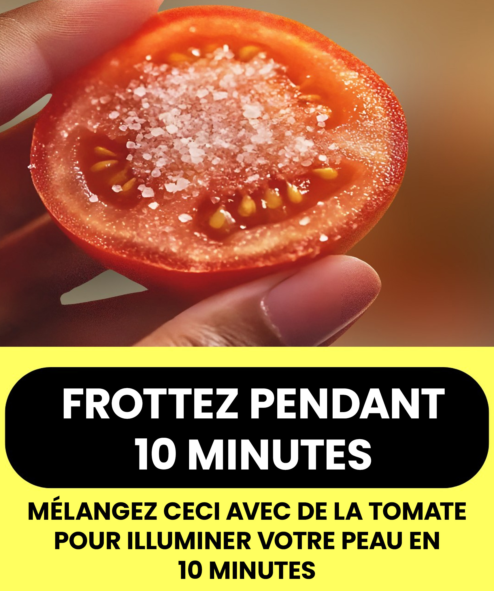Astuce avec de la tomate pour obtenir une peau plus claire et plus lumineuse instantanément