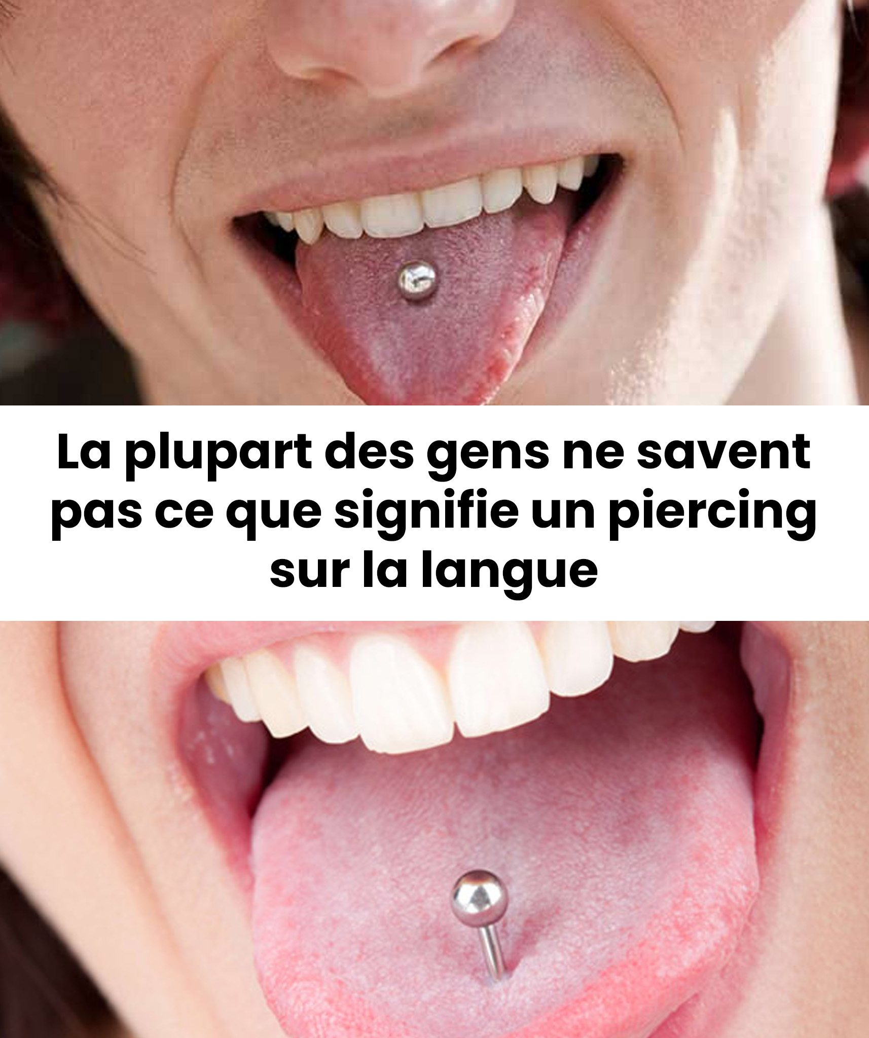Beaucoup de gens ignorent la signification d'un piercing sur la langue