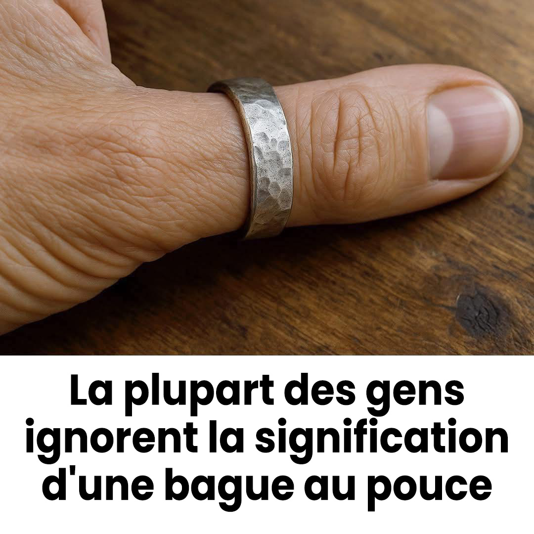 Beaucoup de personnes ne connaissent pas la signification d’un anneau porté au pouce