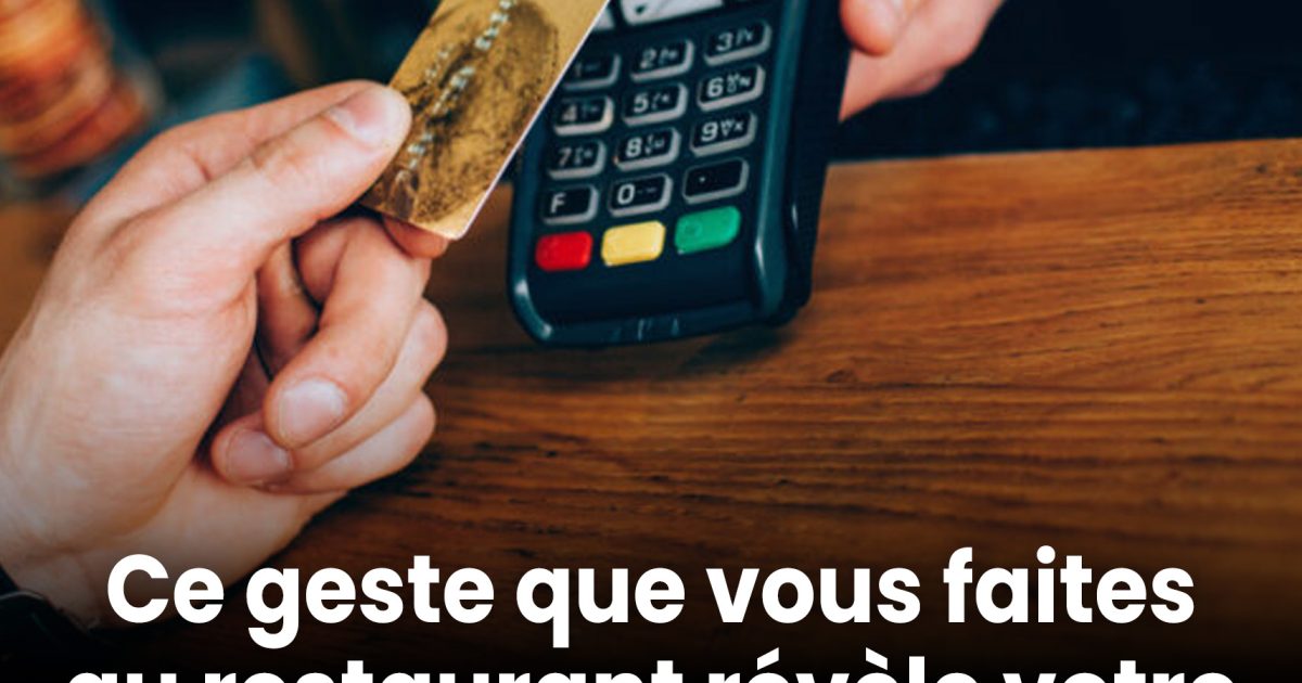 Ce geste que vous faites au restaurant révèle votre classe sociale sans même que vous vous en rendiez compte