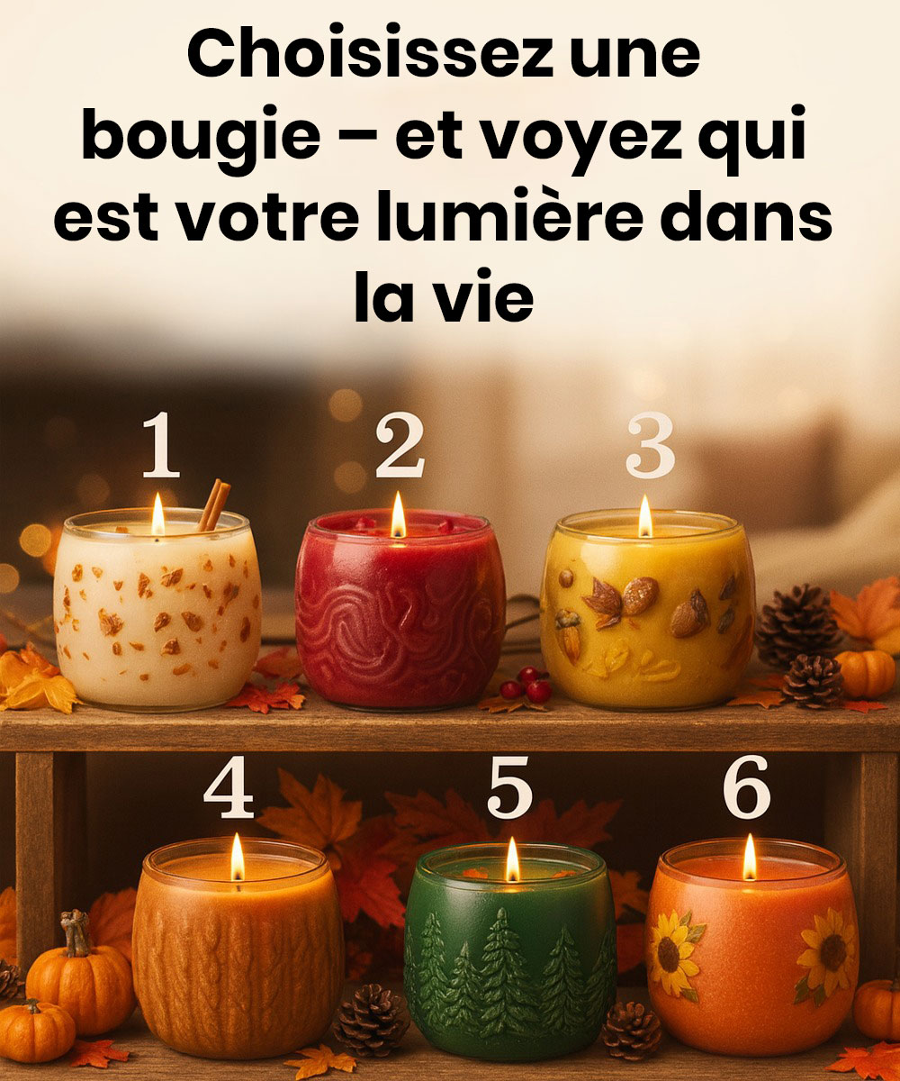 Choisissez une bougie… et découvrez qui est votre lumière dans la vie