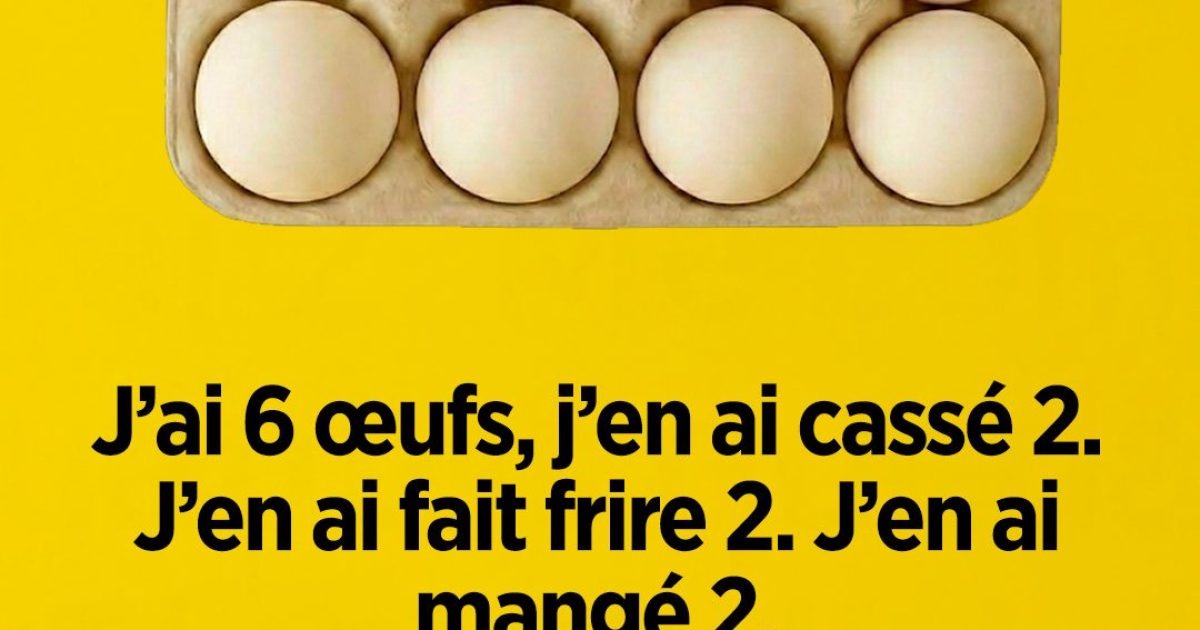 Combien d’œufs reste-t-il ? L’énigme qui déconcerte 99 % des gens
