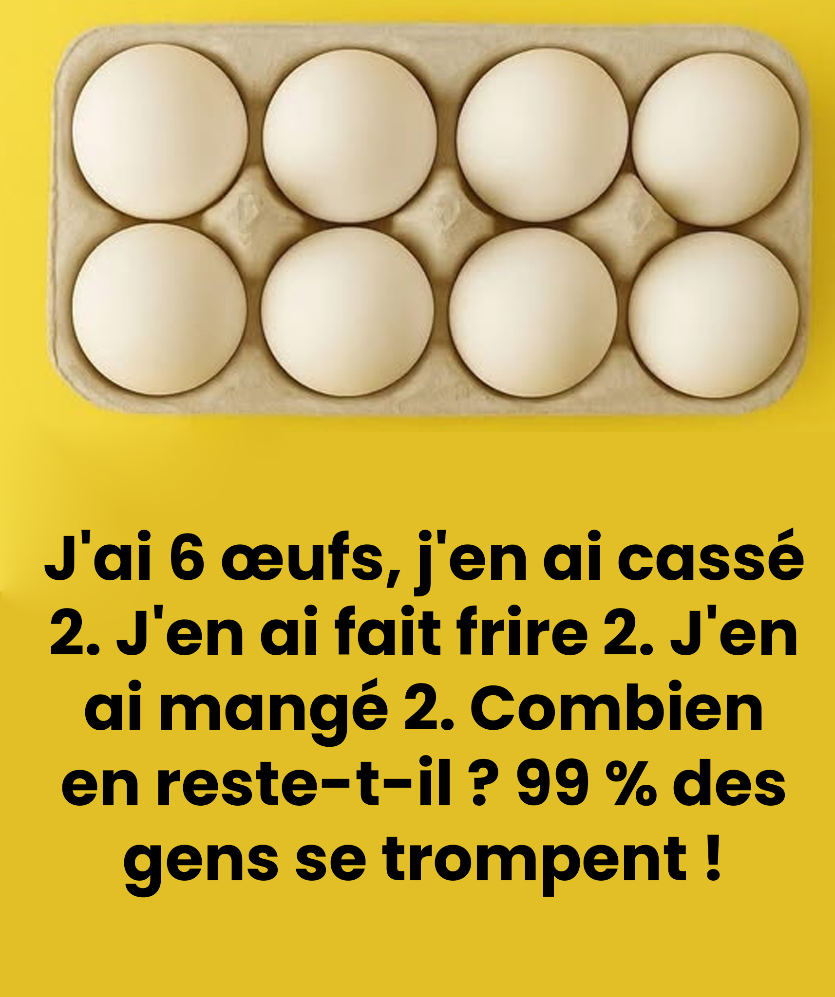Combien d’œufs reste-t-il ? L’énigme qui déroute 99 % des gens