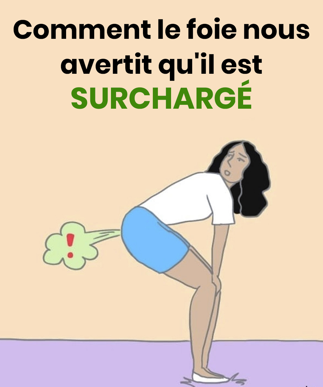 Comment le foie nous avertit qu'il est surchargé