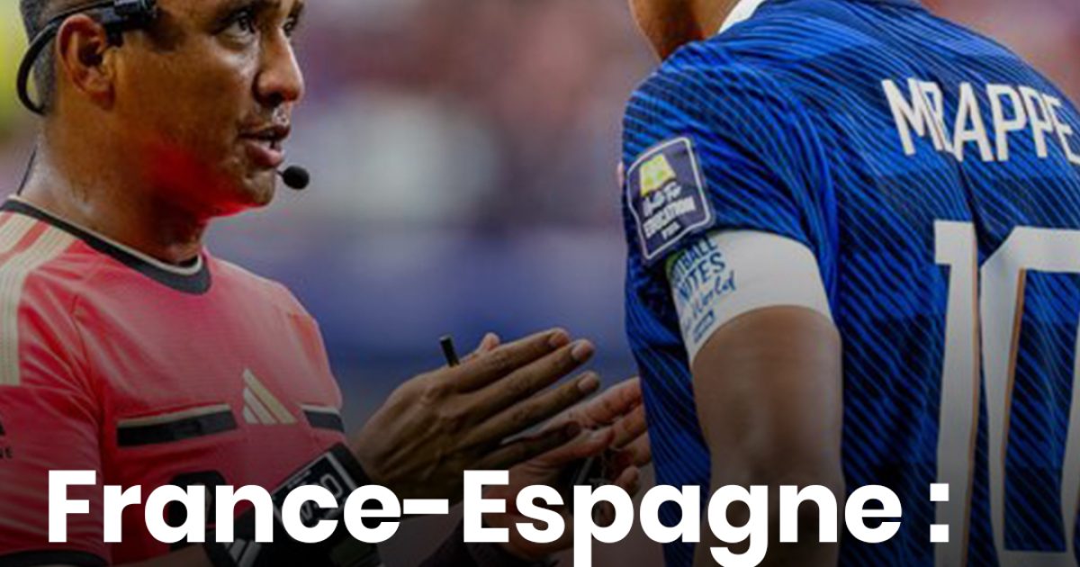 Coupe du monde 2026 : France-Espagne, le scandale arbitral qui enflamme la polémique !