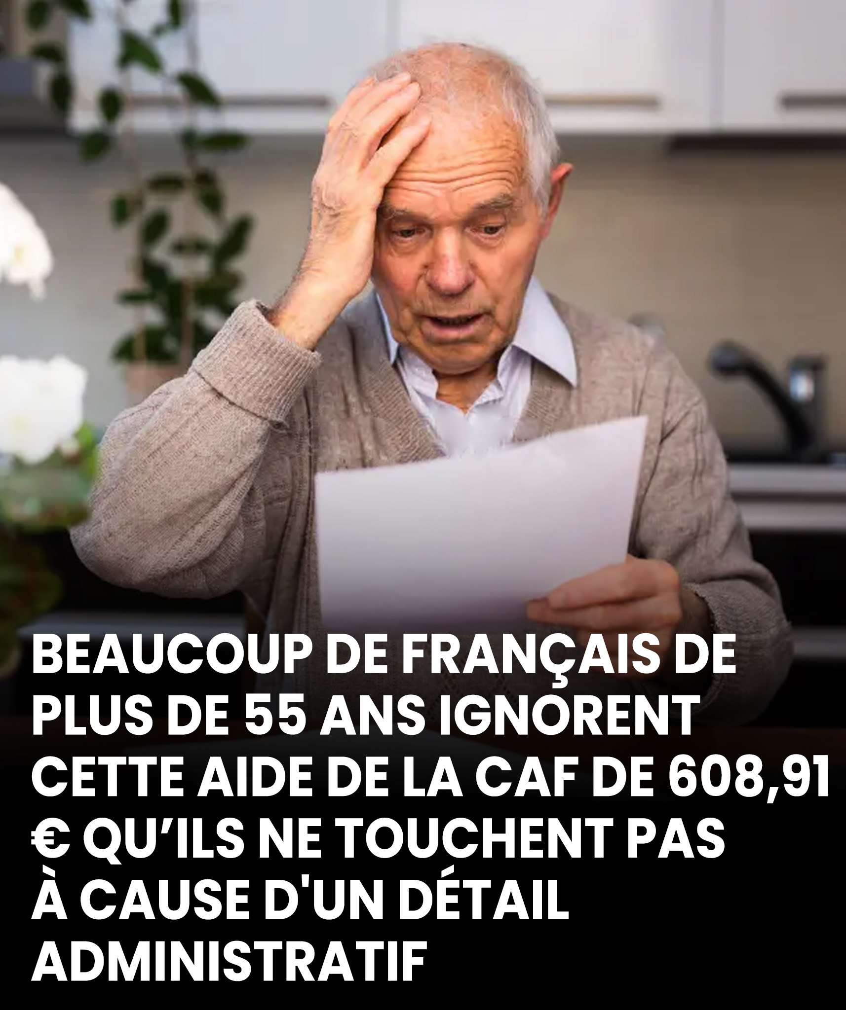 De nombreux Français de plus de 55 ans ignorent cette aide de la CAF de 608,91 € qui peut leur échapper à cause d’un simple détail administratif