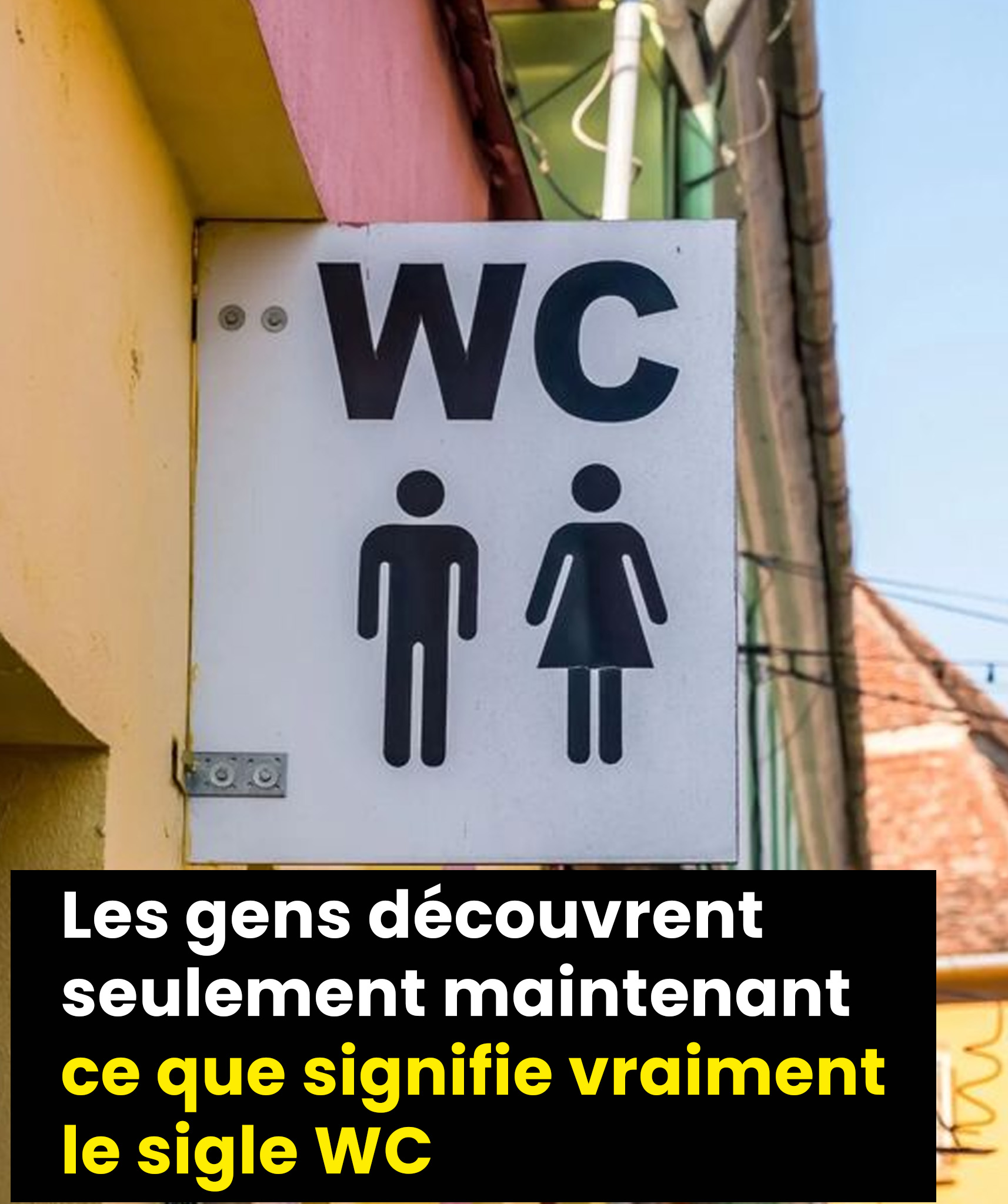 Découvrez la véritable signification de l’abréviation “WC”
