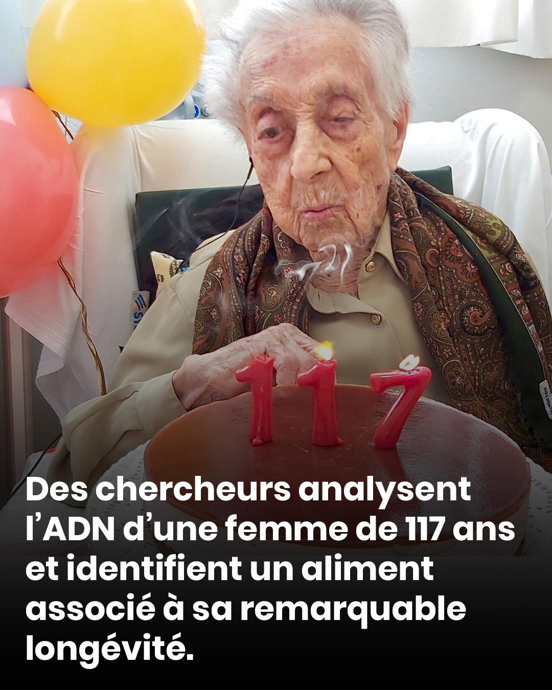 Des chercheurs analysent l’ADN d’une femme de 117 ans et identifient un aliment associé à sa remarquable longévité