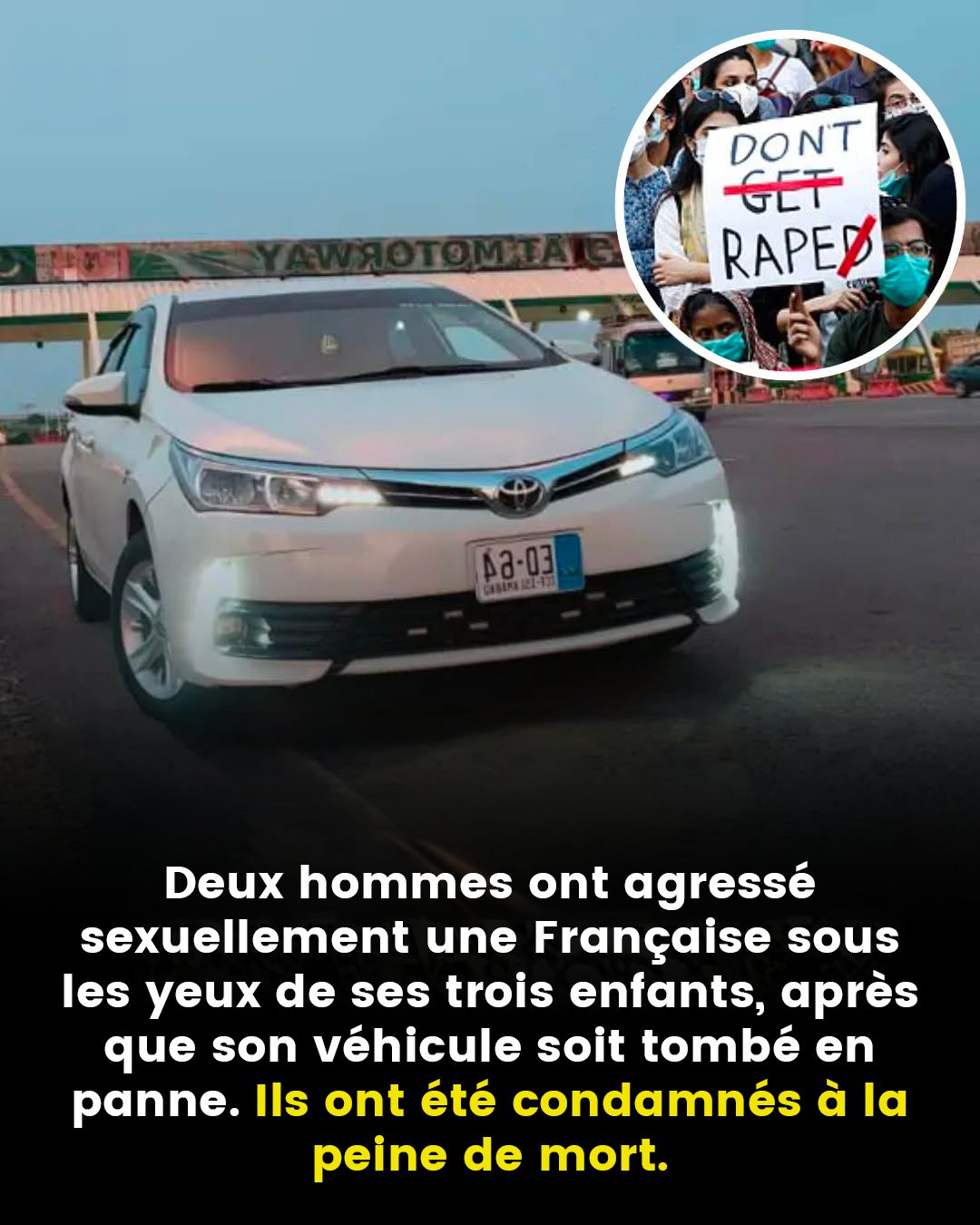 Deux hommes de nationalité pakistanaise ont agressé sexuellement une Française sous les yeux de ses trois enfants, après que son véhicule est tombé en panne. Ils ont ensuite été condamnés à la peine de mort