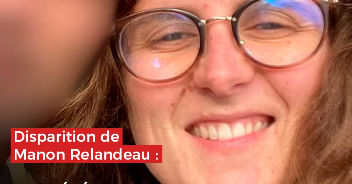Disparition de Manon Relandeau : ses proches dévoilent des confidences glaçantes sur son couple