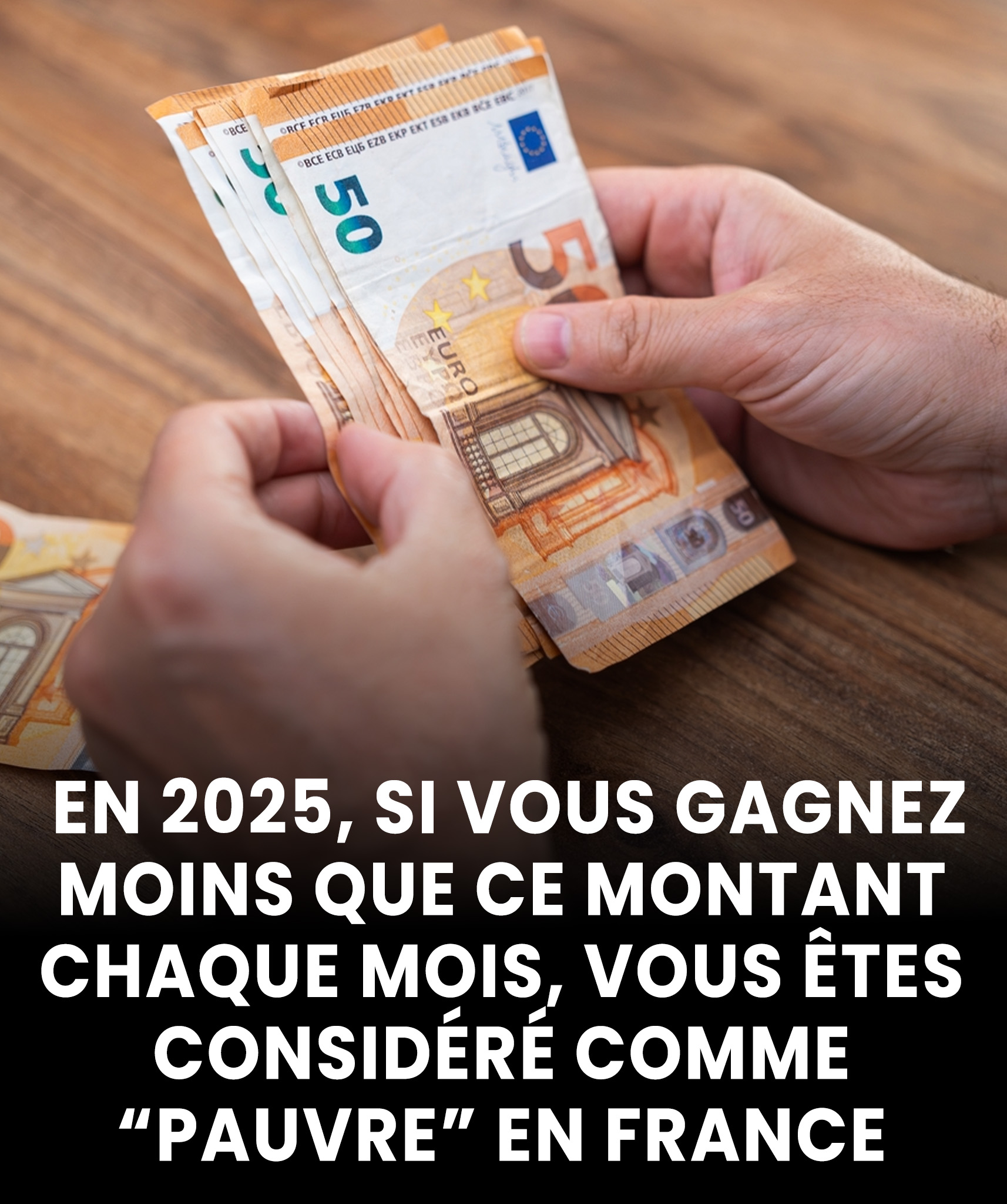 En 2025, si vous touchez moins que ce salaire chaque mois, vous êtes considéré comme “pauvre” en France