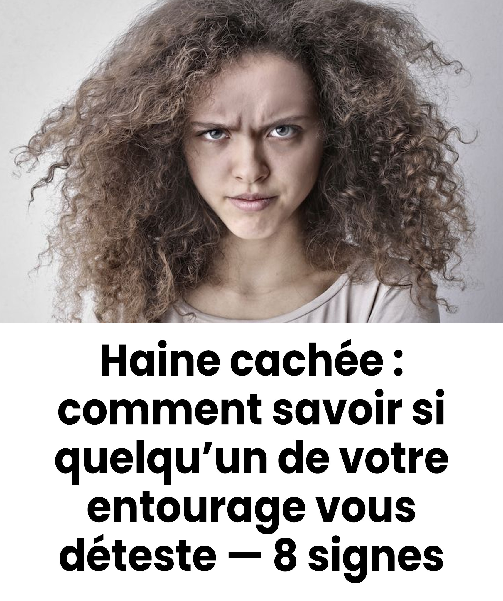 Haine cachée : 8 signes que quelqu’un de votre entourage vous déteste