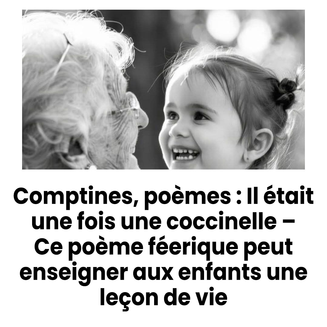 Il était une fois une coccinelle – Ce poème féerique peut enseigner aux enfants une leçon pour la vie