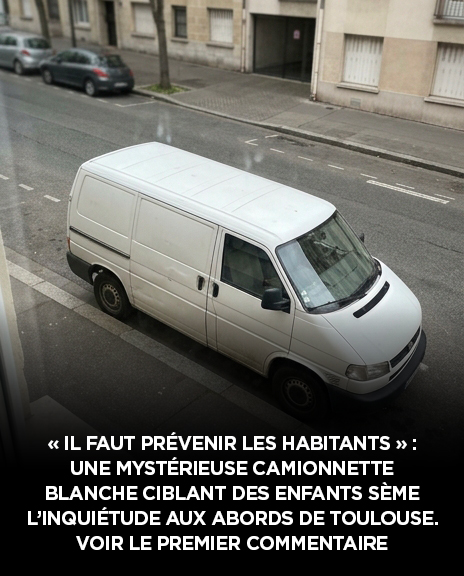 « Il faut alerter les habitants » : une mystérieuse camionnette blanche, soupçonnée de cibler des enfants, provoque l’inquiétude près de Toulouse