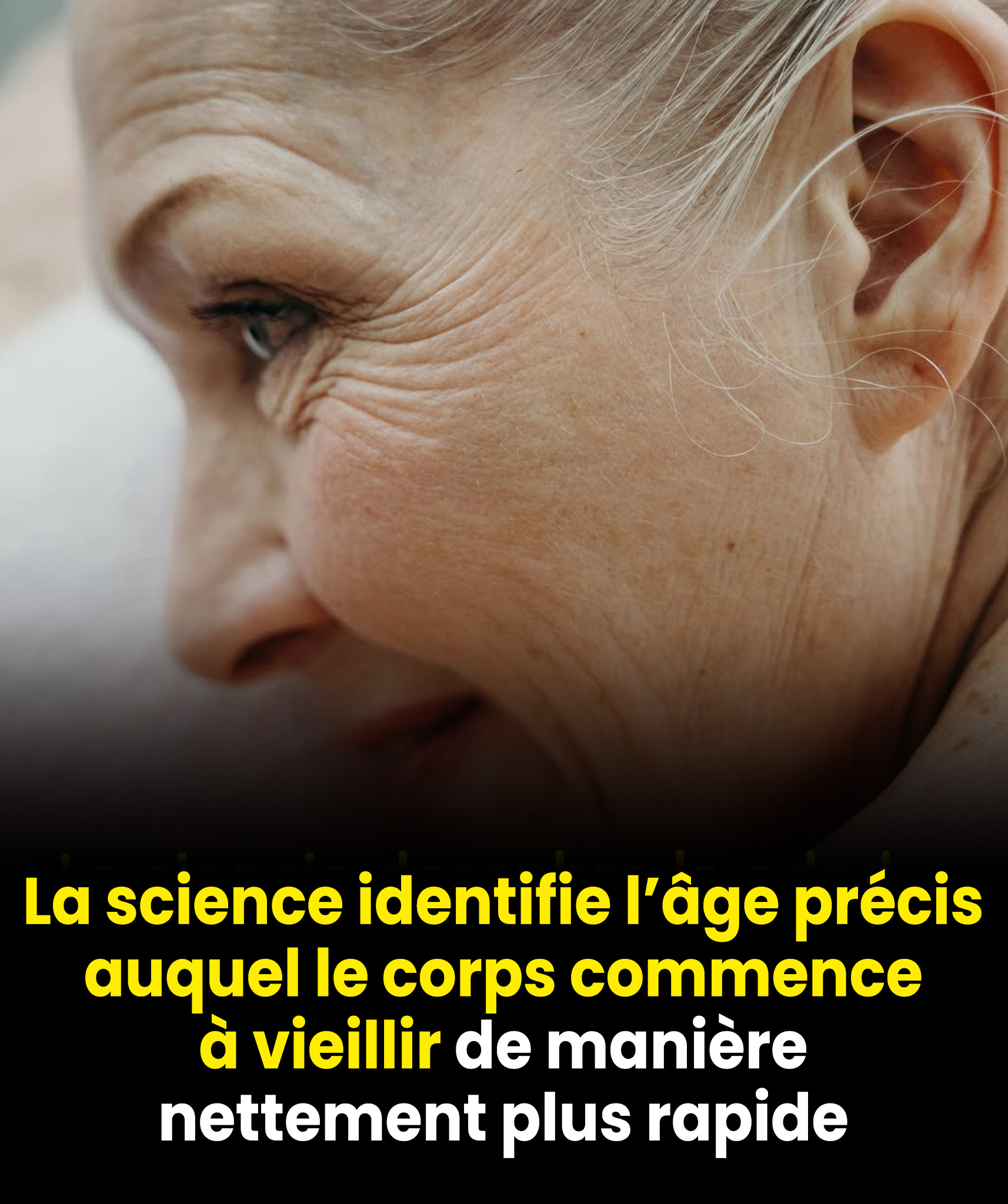 Ils découvrent le moment précis où le corps accélère son vieillissement.