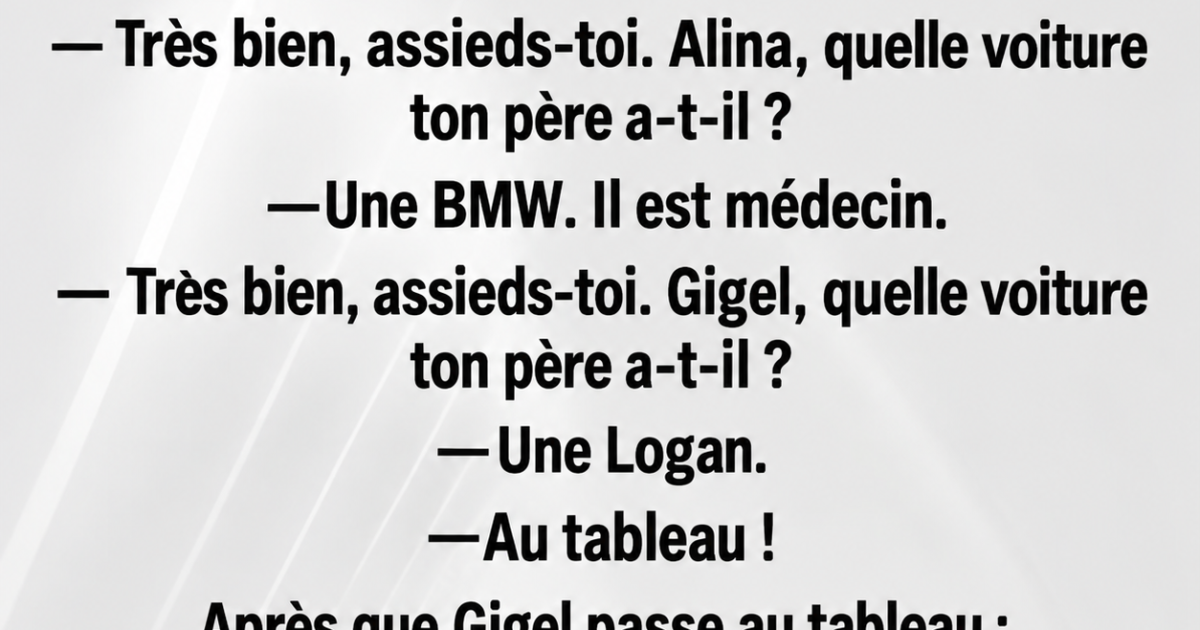 La blague de la maîtresse et la voiture du papa : un fou rire garanti avec une leçon inattendue