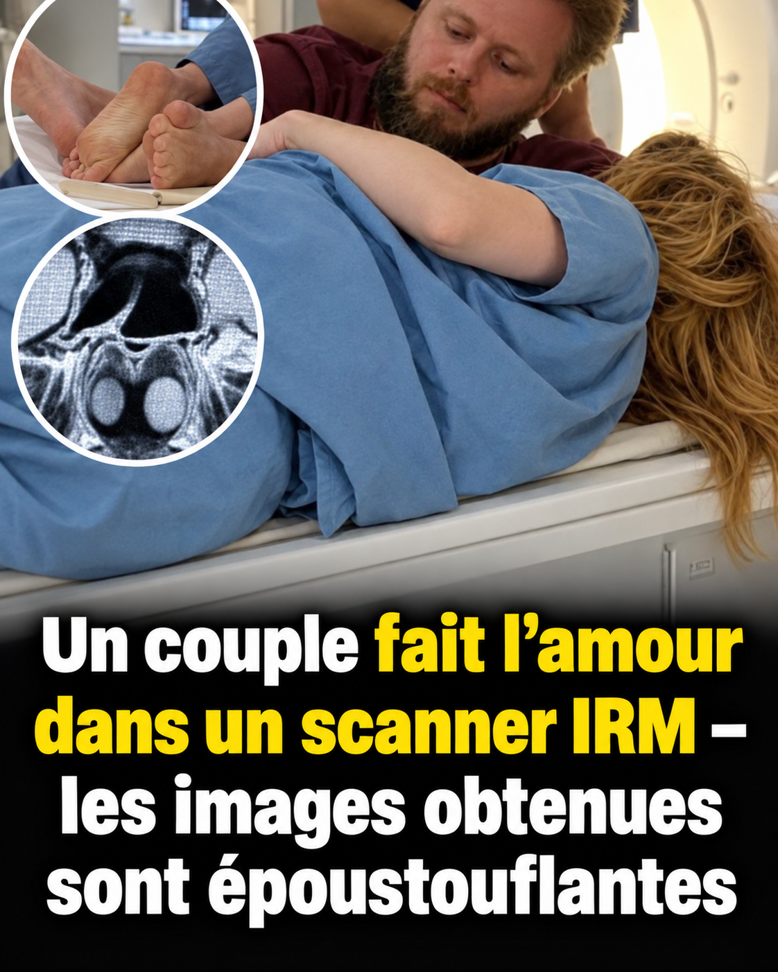 Ce que des chercheurs ont découvert en filmant le corps humain dans un scanner IRM va vous épater