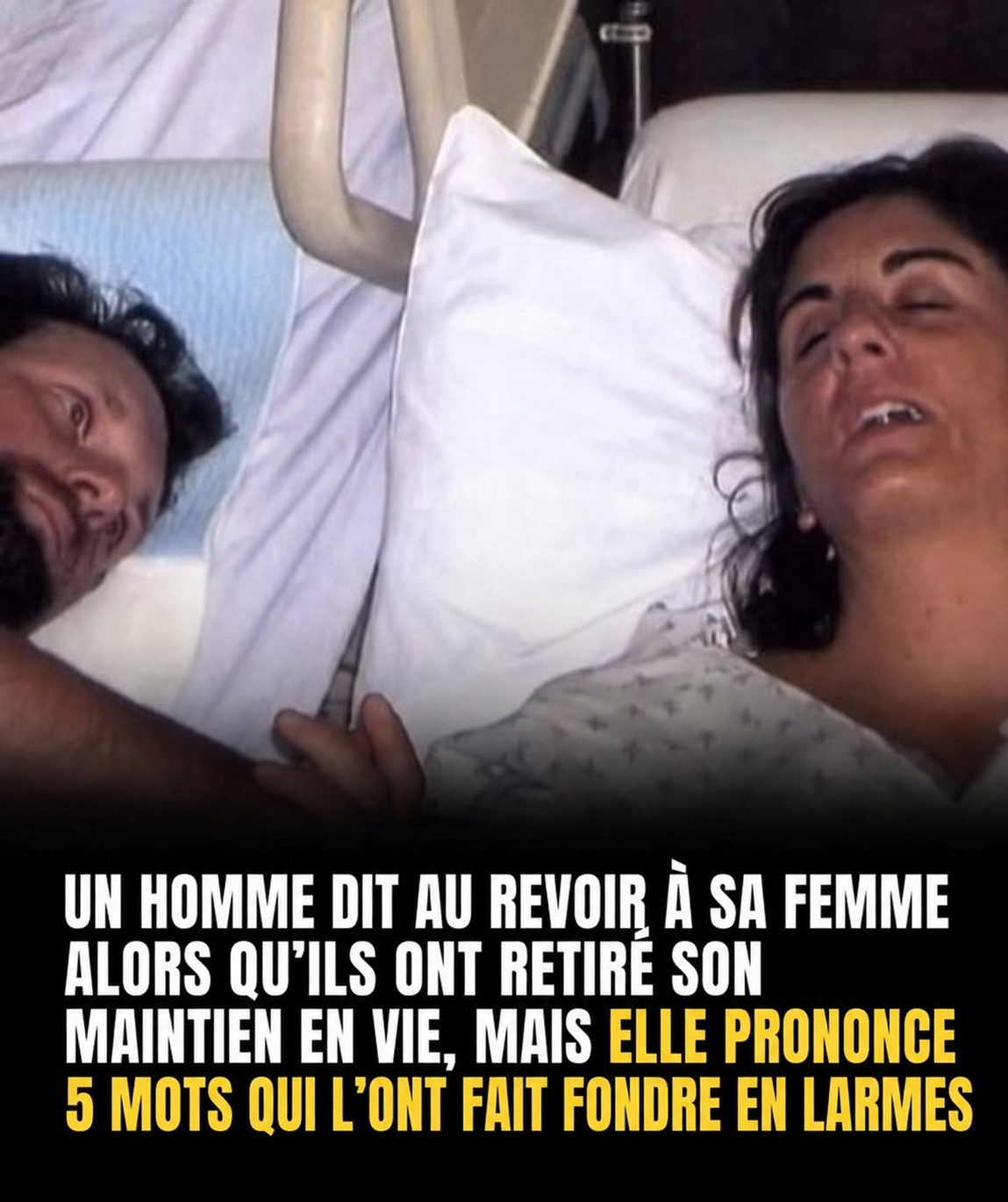 Il dit au revoir à sa femme qu'on débranche, elle lui répond 5 mots inattendus