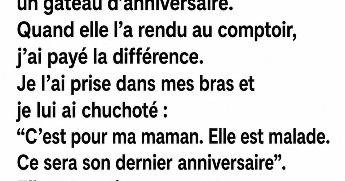 Elle voulait juste acheter un gâteau pour sa maman malade : ce qui s'est passé en caisse va vous toucher le cœur
