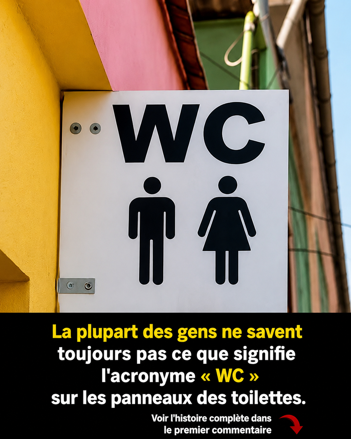 WC : voilà enfin ce que signifient vraiment ces deux lettres qu'on voit partout