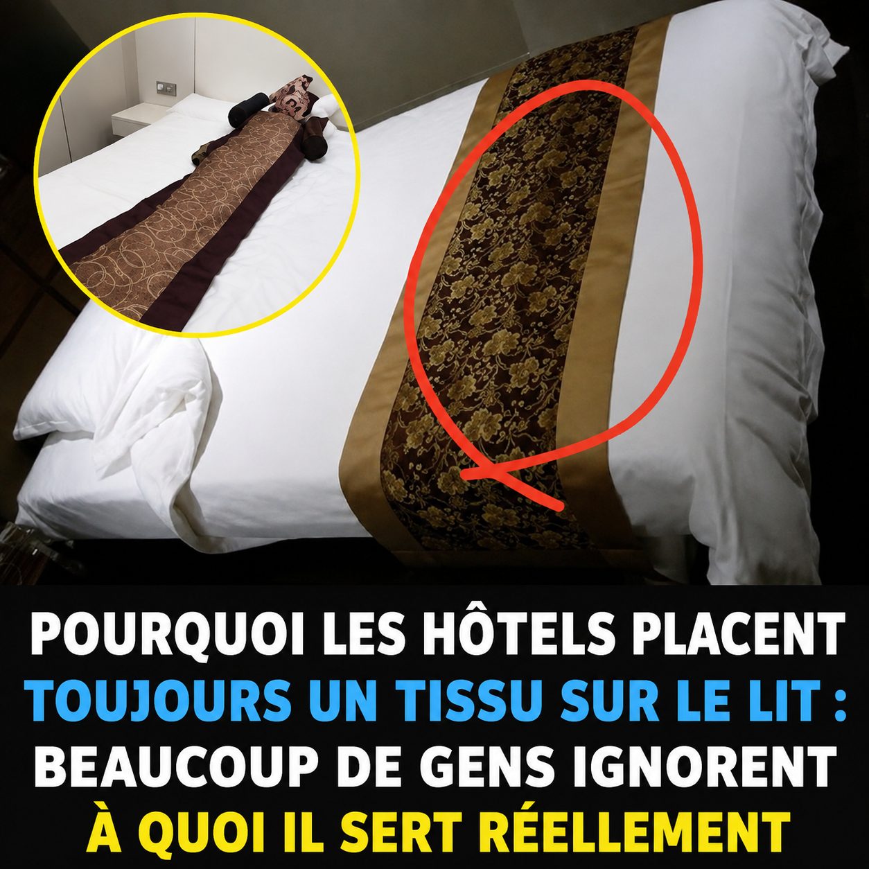Ce tissu mystérieux posé en bas du lit d'hôtel : voilà enfin à quoi il sert vraiment