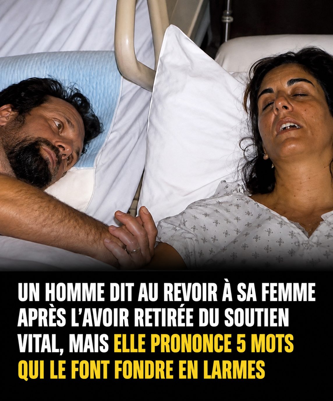 Il dit au revoir à sa femme qu'on débranche... et elle lui répond ces 5 mots incroyables