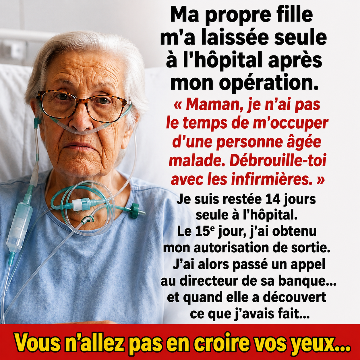 Elle s'est retrouvée seule à l'hôpital pendant 14 jours : la décision courageuse qui a transformé sa vie