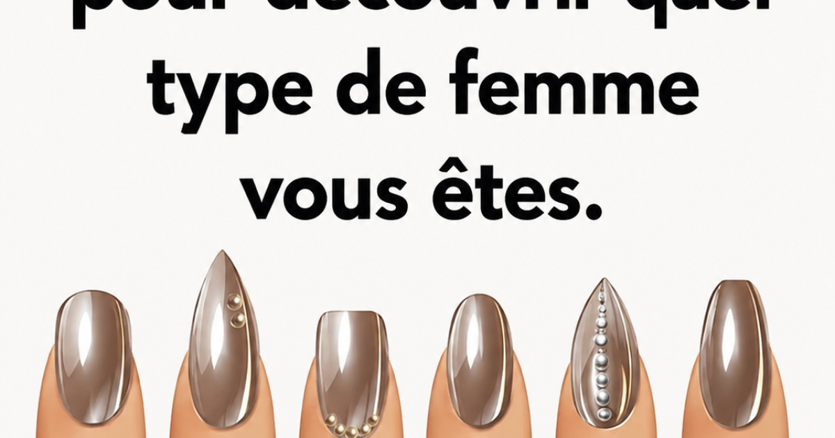 Ce que la forme de vos ongles révèle vraiment sur votre personnalité