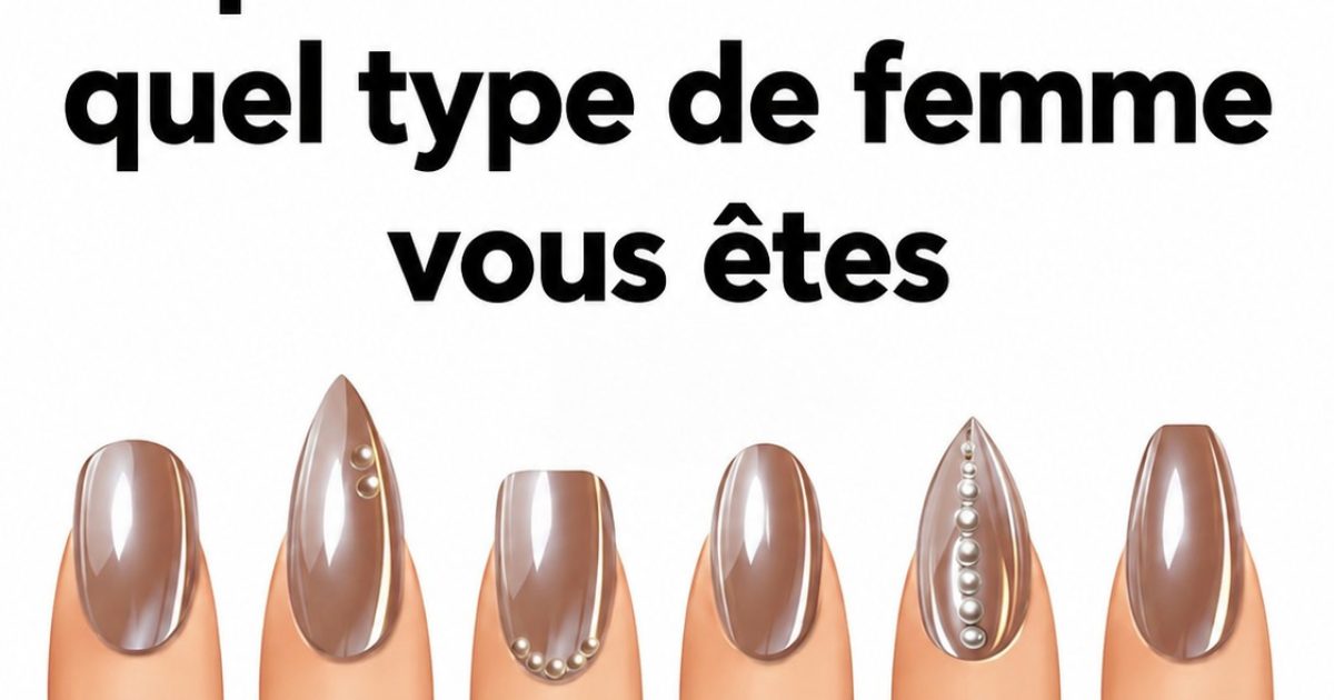 Ce que la forme de vos ongles révèle vraiment de votre personnalité