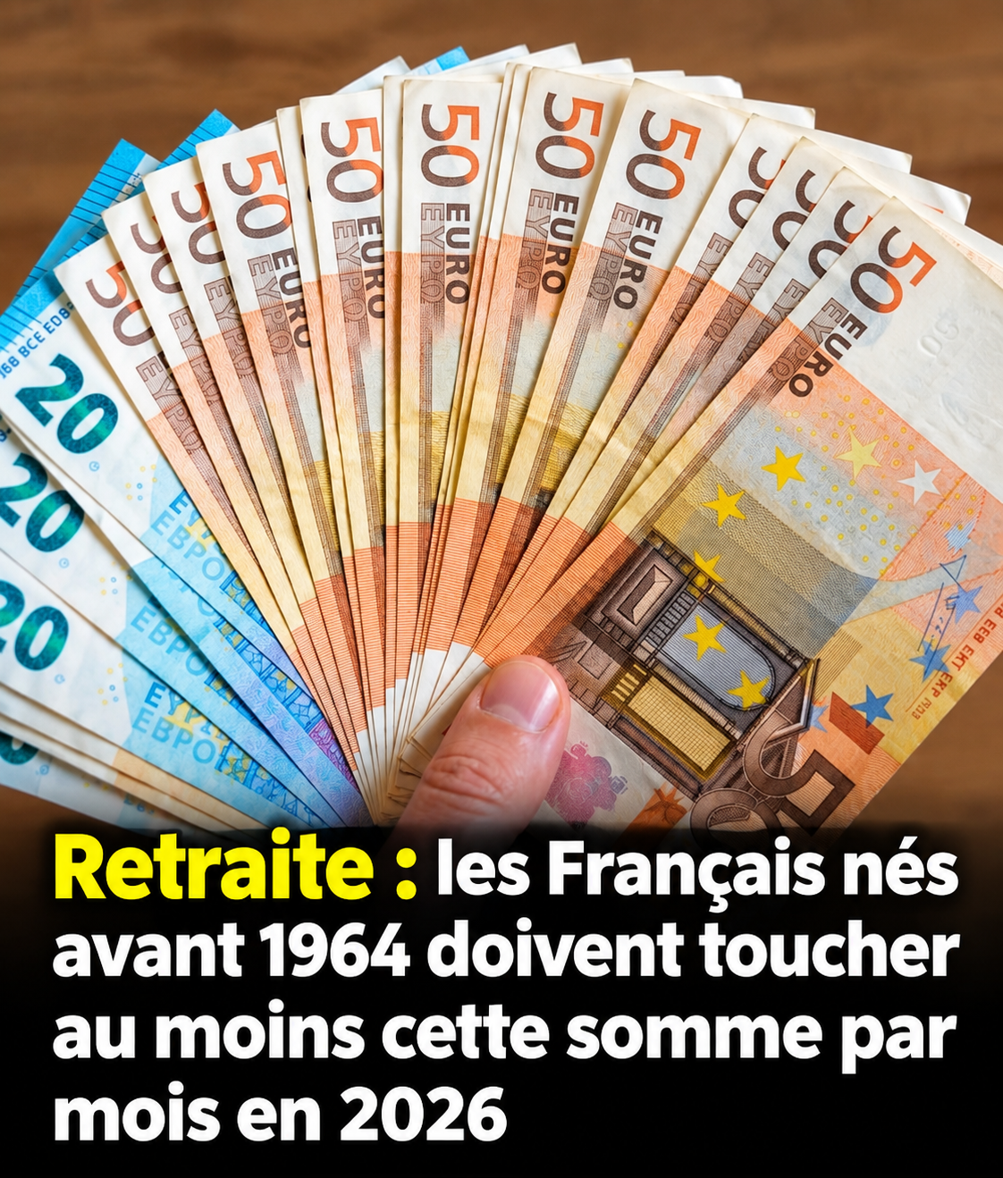 Retraite 2026 : voici le minimum que les Français nés avant 1964 devraient toucher chaque mois