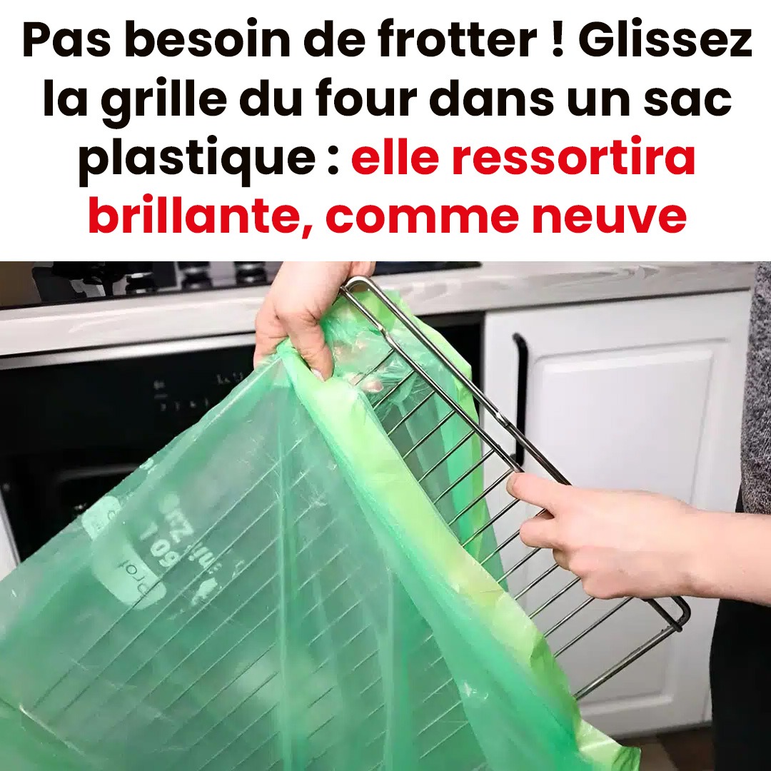 Inutile de frotter ! Mettez simplement la grille du four dans un sac plastique : elle en ressortira impeccable, comme neuve