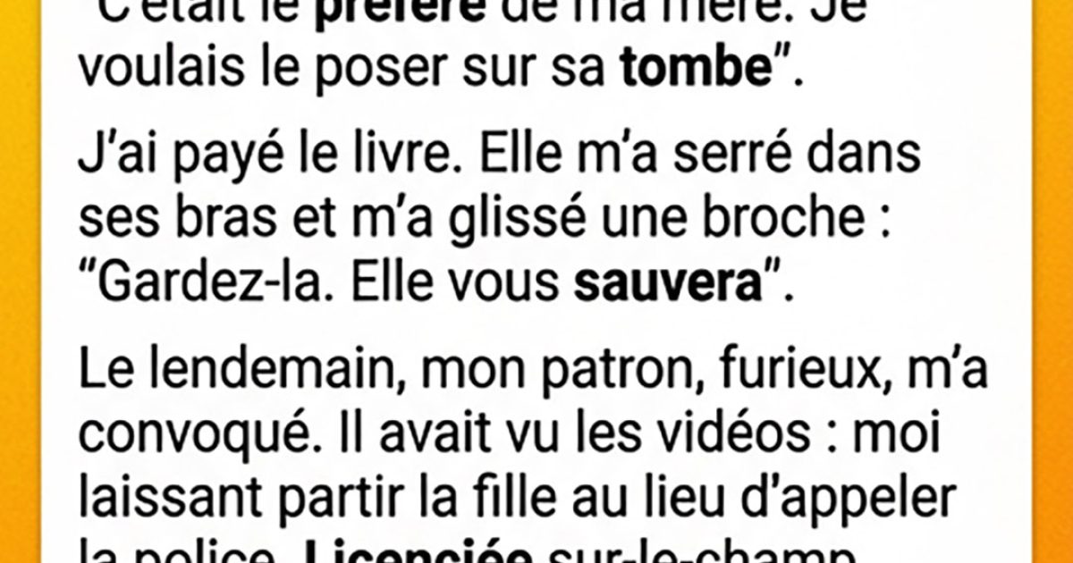 J’ai payé le prix de ma gentillesse et j’ai perdu mon emploi, mais la broche reçue plus tard a tout changé