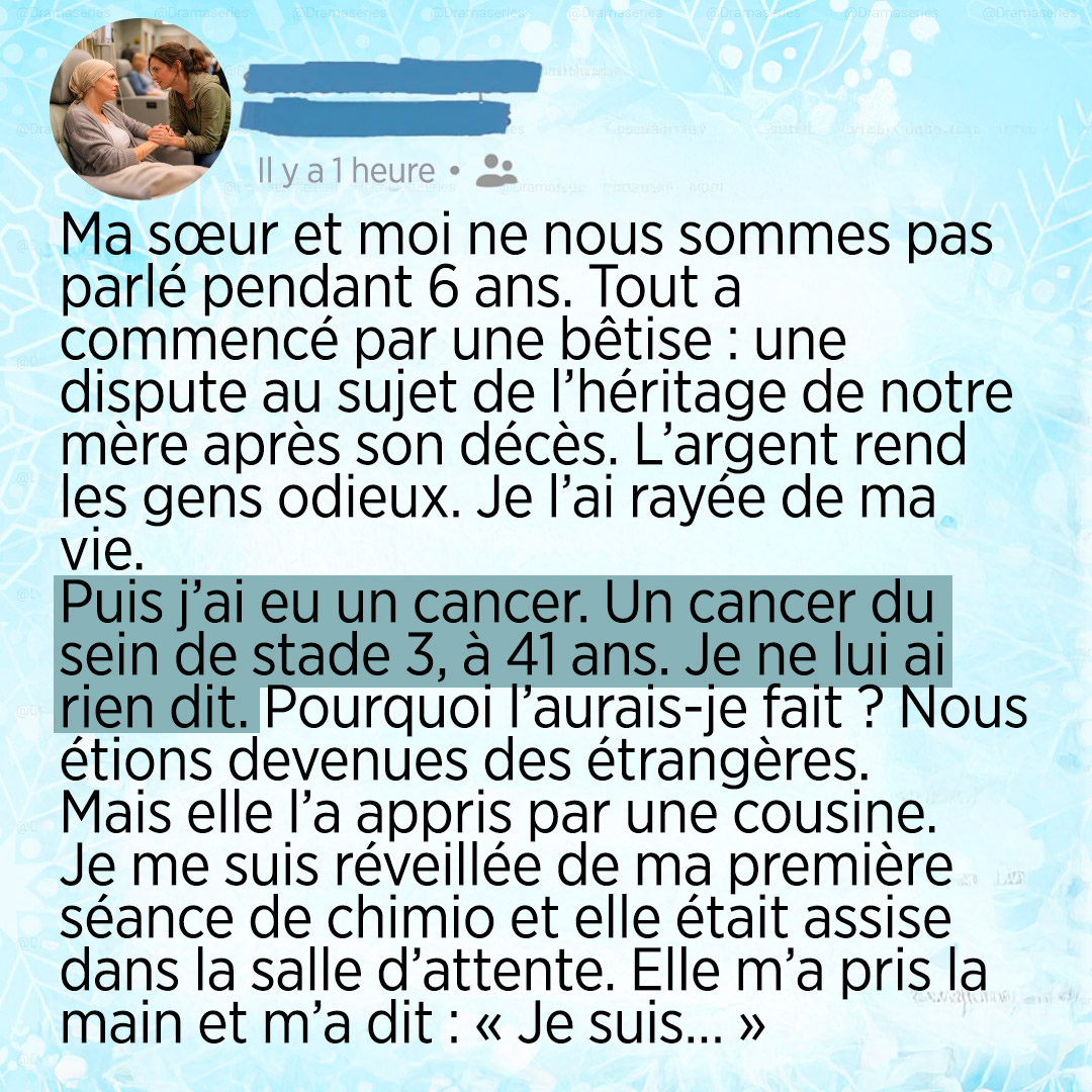 J'avais coupé les ponts avec ma sœur — jusqu'à ce qu'elle entre dans ma chambre de chimiothérapie