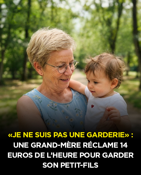 « “Je ne suis pas une garderie” : une grand-mère réclame 14 euros de l’heure à sa fille pour garder son petit-fils »