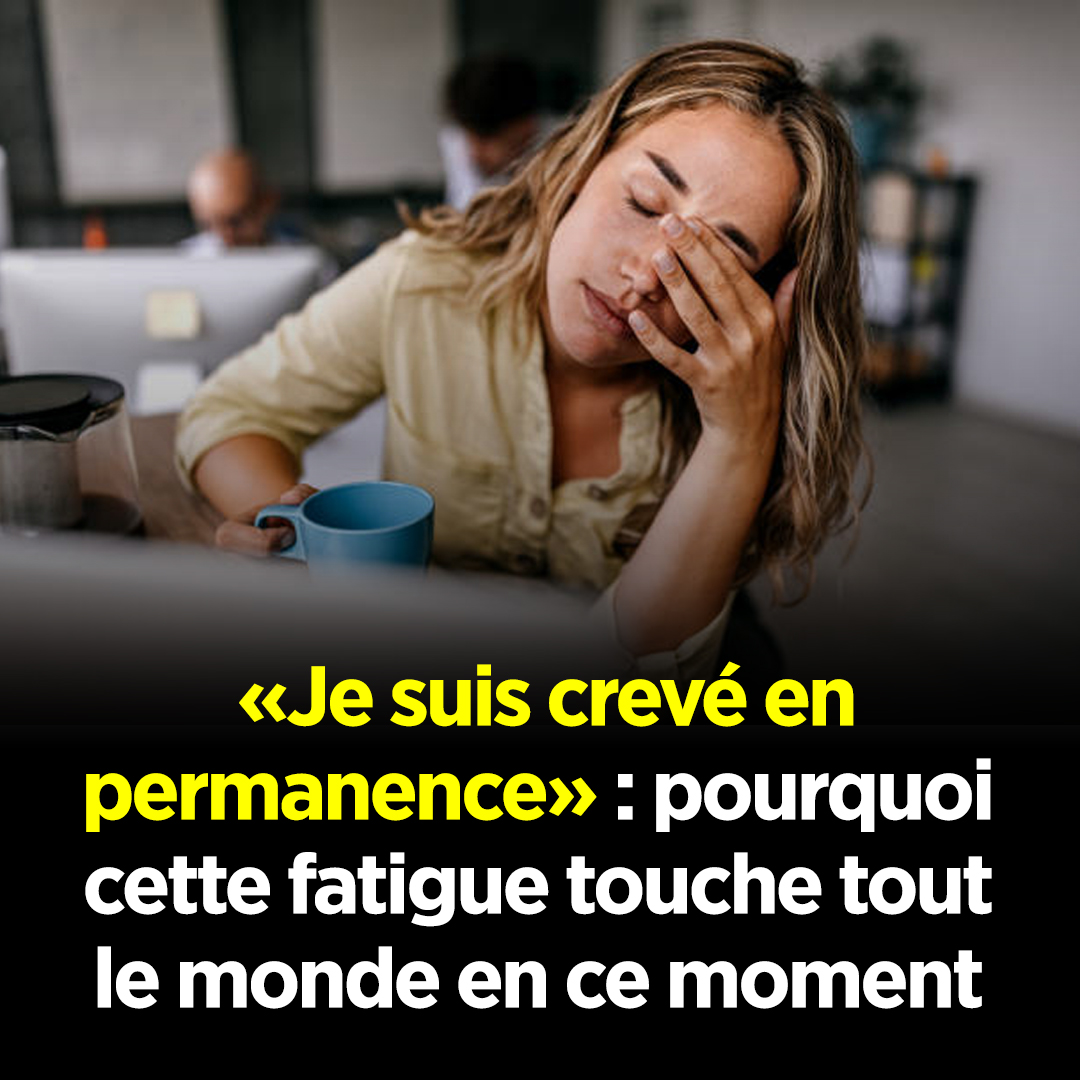 « Je suis crevé en permanence » : pourquoi cette fatigue touche tout le monde en ce moment