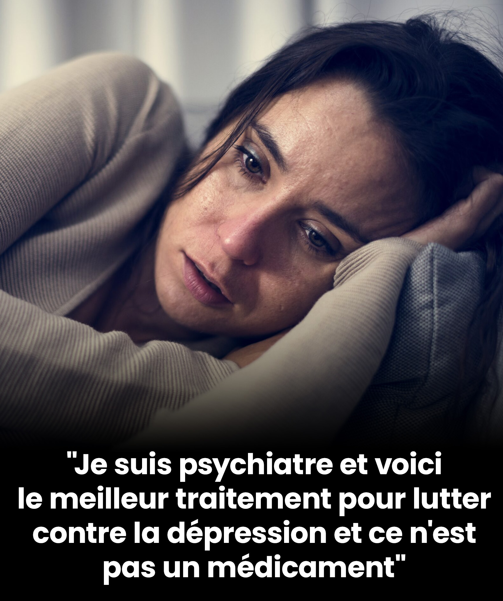 « Je suis psychiatre : voici le traitement le plus efficace contre la dépression… »