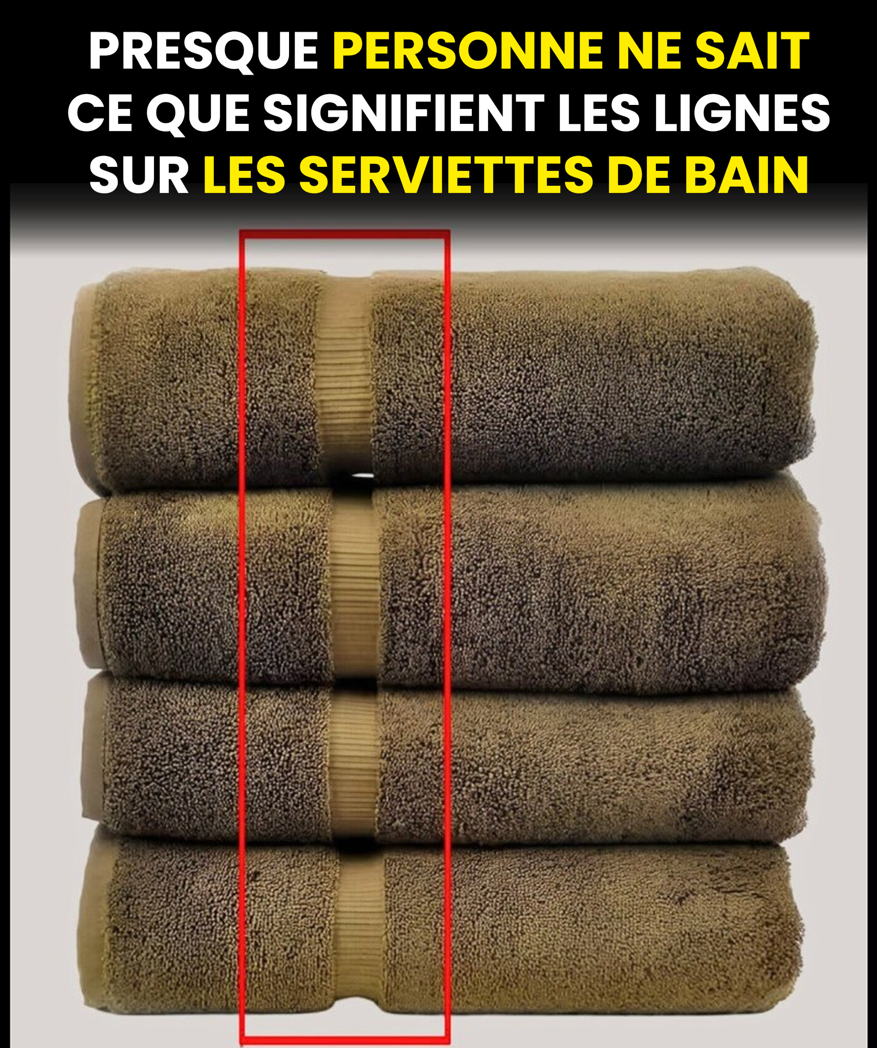 La plupart des gens n'ont aucune idée de ce que signifient réellement les lignes sur les serviettes de bain