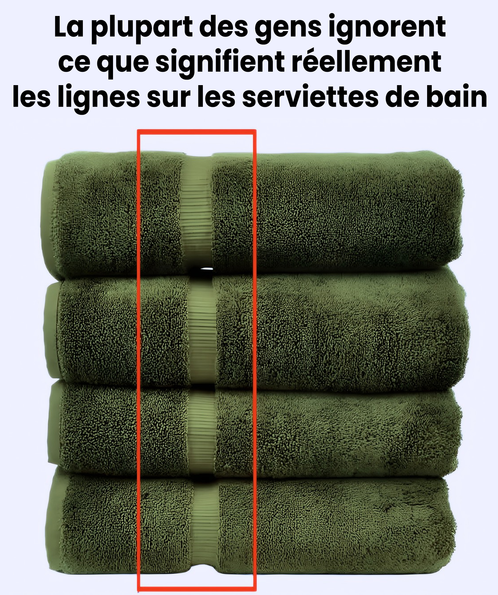 La signification cachée des lignes sur vos serviettes de bain