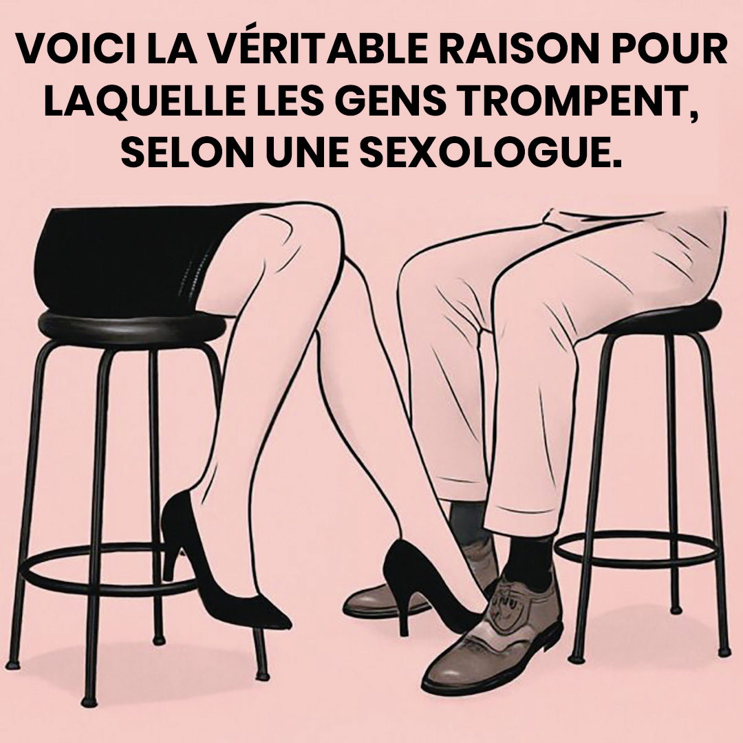 La véritable raison pour laquelle les gens trompent, révélée par une pro
