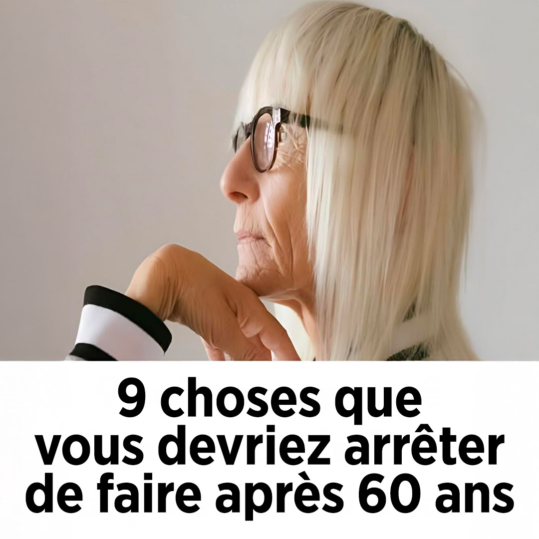 La vie commence à 60 ans : 9 habitudes à abandonner pour vivre plus légèrement