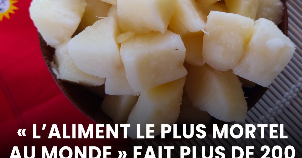 L’aliment le plus mortel au monde tue plus de 200 personnes chaque année